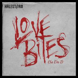 Halestorm : Love Bites (So Do I)